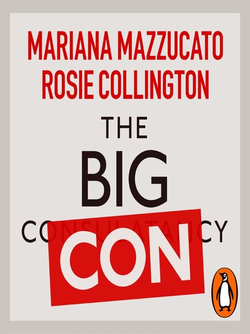 Title details for The Big Con by Mariana Mazzucato - Wait list